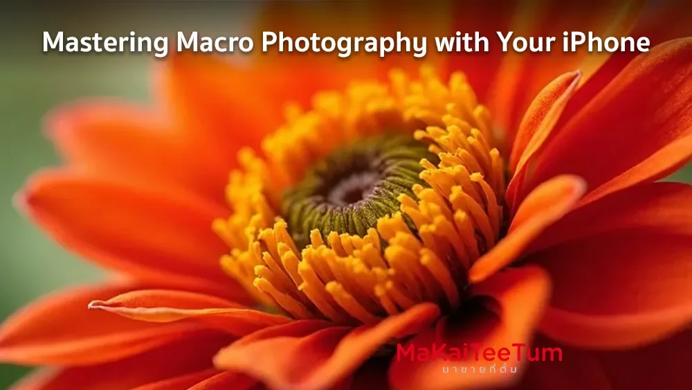 Mastering Macro Photography with Your iPhone