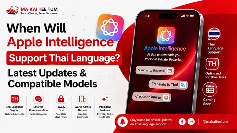 When Will Apple Intelligence Support Thai? Latest iPhone Guide